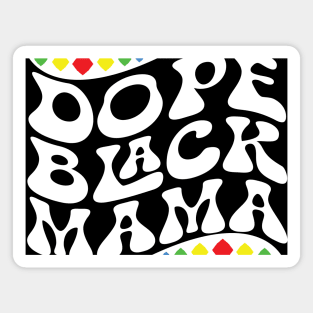 Dope Black Mama Shirt Magnet